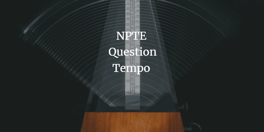 NPTE Question Tempo